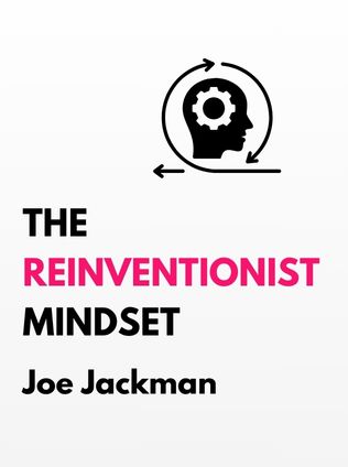 The Reinventionist Mindset by Joe Jackman - Book Cover