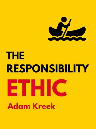 The Responsibility Ethic by Adam Kreek - Book Cover