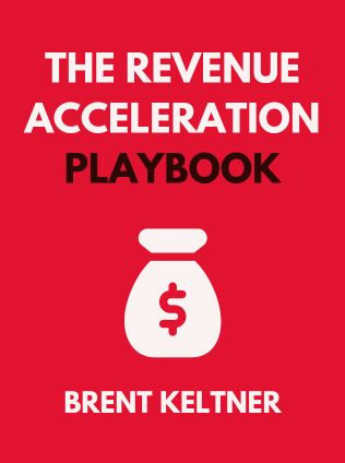 The Revenue Acceleration Playbook by Brent Keltner - Book Cover