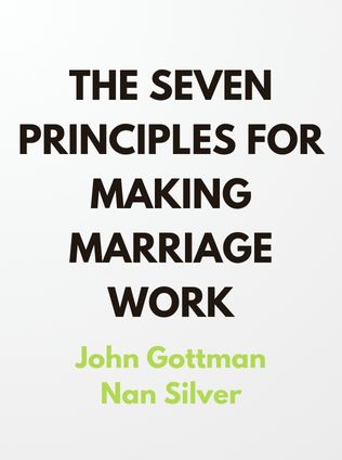 The Seven Principles for Making Marriage Work by John Gottman and Nan Silver - Book Cover