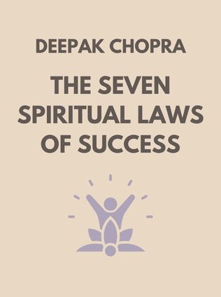 The Seven Spiritual Laws of Success by Deepak Chopra - Book Cover