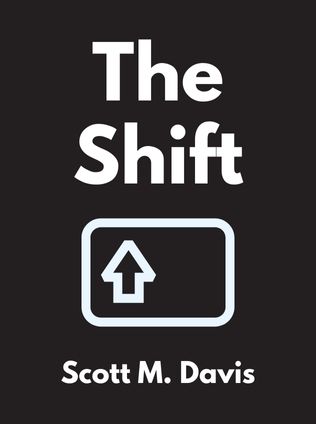 The Shift by Scott M. Davis - Book Cover