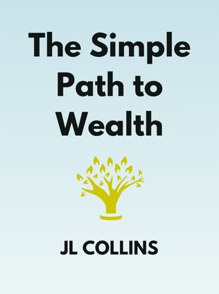 The Simple Path to Wealth by JL Collins - Book Cover