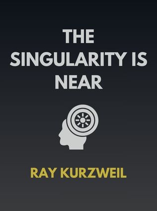 The Singularity Is Near by Ray Kurzweil - Book Cover