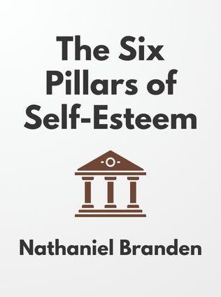 The Six Pillars of Self-Esteem by Nathaniel Branden - Book Cover
