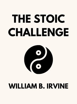 The Stoic Challenge by William B. Irvine - Book Cover