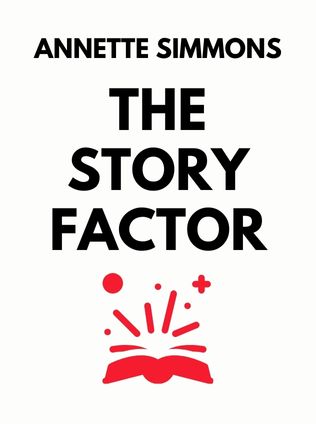 The Story Factor by Annette Simmons - Book Cover