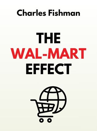 The Wal-Mart Effect by Charles Fishman - Book Cover