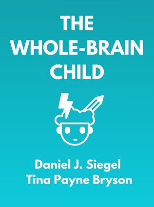 The Whole-Brain Child by Daniel J. Siegel and Tina Payne Bryson - Book Cover