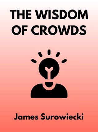 The Wisdom of Crowds by James Surowiecki - Book Cover