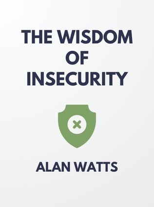The Wisdom of Insecurity by Alan Watts - Book Cover