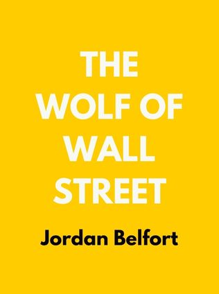 The Wolf of Wall Street by Jordan Belfort - Book Cover