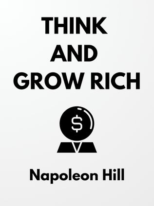 Think and Grow Rich by Napoleon Hill - Book Cover