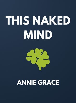 This Naked Mind by Annie Grace - Book Cover
