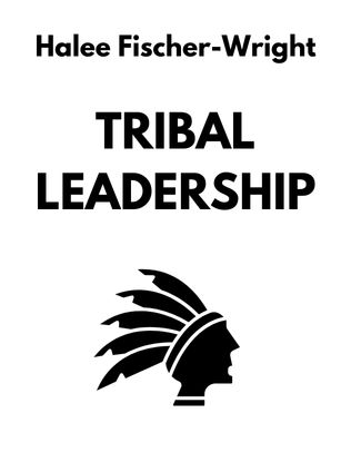 Tribal Leadership by Halee Fischer-Wright, - Book Cover