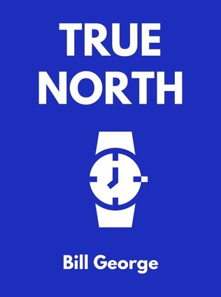 True North by Bill George - Book Cover