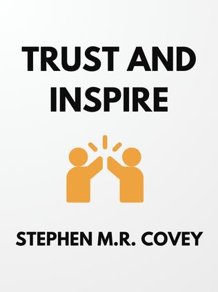 Trust and Inspire by Stephen M.R. Covey - Book Cover