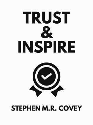 Trust & Inspire by Stephen M.R. Covey - Book Cover
