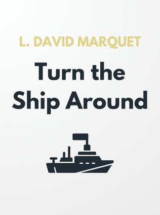 Turn the Ship Around by L. David Marquet - Book Cover