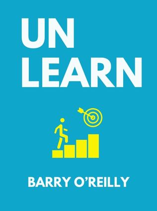 Unlearn by Barry O’Reilly - Book Cover