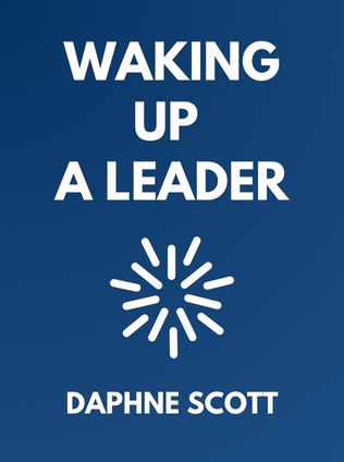Waking Up a Leader by Daphne Scott - Book Cover