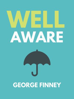 Well Aware by George Finney - Book Cover