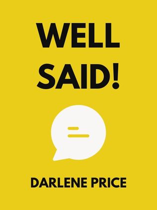 Well Said! by Darlene Price - Book Cover