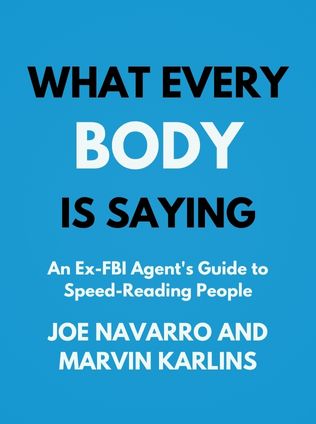What Every Body Is Saying by Joe Navarro and Marvin Karlins - Book Cover