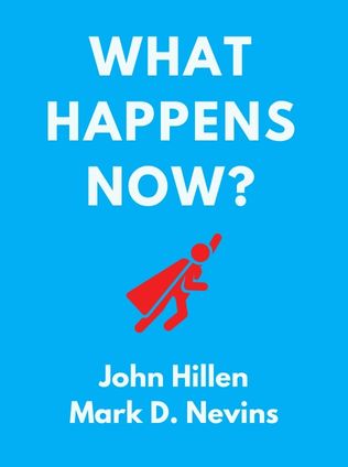 What Happens Now? by John Hillen, Mark D. Nevins - Book Cover