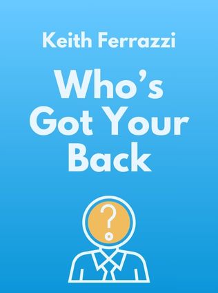 Who’s Got Your Back by Keith Ferrazzi - Book Cover