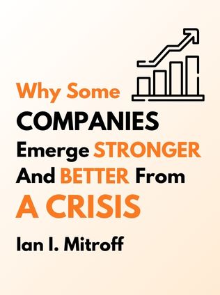 Why Some Companies Emerge Stronger and Better from a Crisis by Ian I. Mitroff - Book Cover