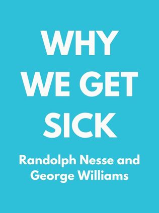 Why We Get Sick by Randolph Nesse and George Williams - Book Cover