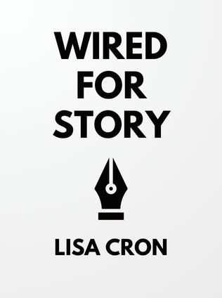Wired for Story by Lisa Cron - Book Cover
