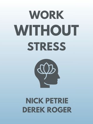 Work Without Stress by Nick Petrie, Derek Roger - Book Cover