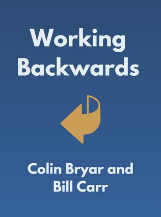 Working Backwards by Colin Bryar and Bill Carr - Book Cover