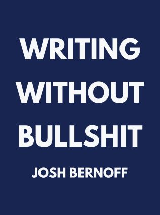 Writing Without Bullshit by Josh Bernoff - Book Cover