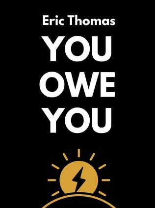 You Owe You by Eric Thomas - Book Cover
