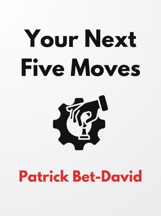 Your Next Five Moves by Patrick Bet-David - Book Cover